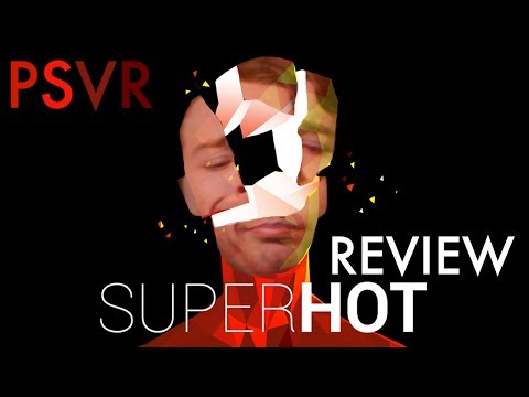 SUPERHOT VR PSVR REVIEW