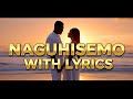 NAGUHISEMO SADU Official Video Lyrics