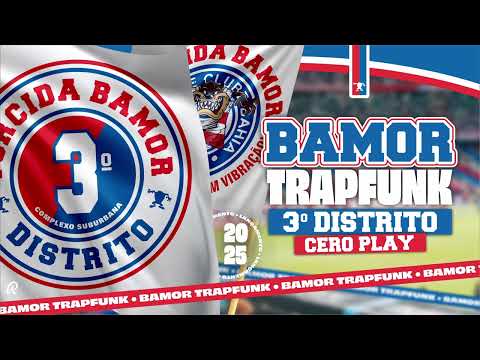 BAMOR TRAPFUNK - 3° DISTRITO