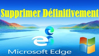 COMMENT SUPPRIMER MICROSOFT EDGE DE WINDOWS 10