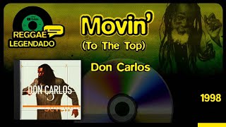 Don Carlos - Movin&#39; (To The Top) [ LEGENDADO / TRADUÇÃO ] reggae lyric