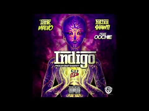 TankMalvo X FatBoiShawti Feat. Oochie - Indigo