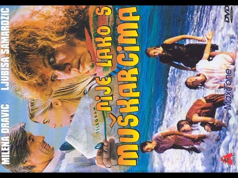 Ex Yu Film:Nije lako s Muskarcima - 1985