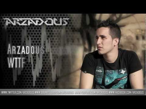 Arzadous - WTTF (Instrumental Mix) (HQ Preview)