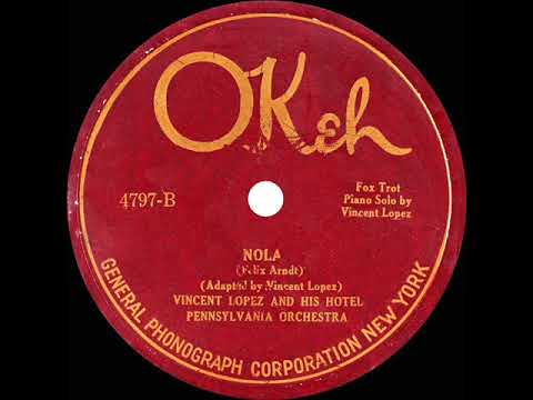1922 Vincent Lopez - Nola (original OKeh version)