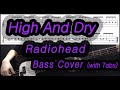 Radiohead - High And Dry (Bass cover with tabs 094)