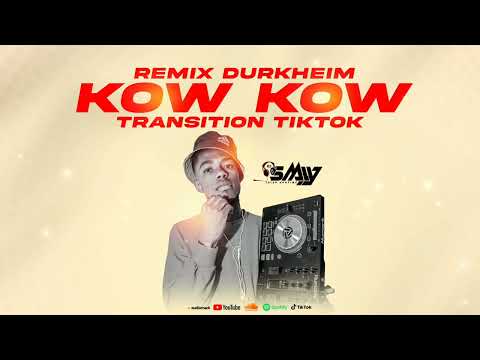Remix Durkheim KOW KOW Transition TikTok [ Brand New ] - DJ SMYY