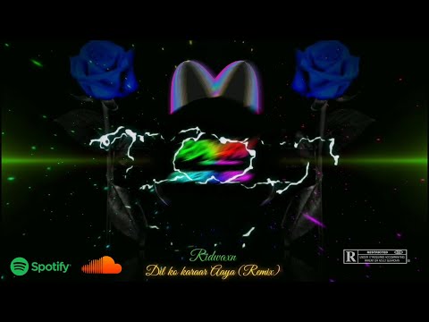 Dil Ko Karaar Aaya (Ridwaxn Remix) 2021.