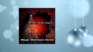 The Ray Charles Singers - Magic Christmas Carols