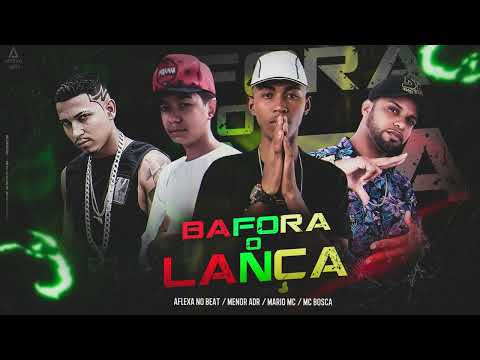 Melo Do Bafora o Lança 2022 Remix - Aflexa no Beat, Mc Bosca Feat. Mario Mc e Menor Adr