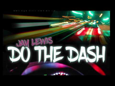 Jay Lewis - Do The Dash