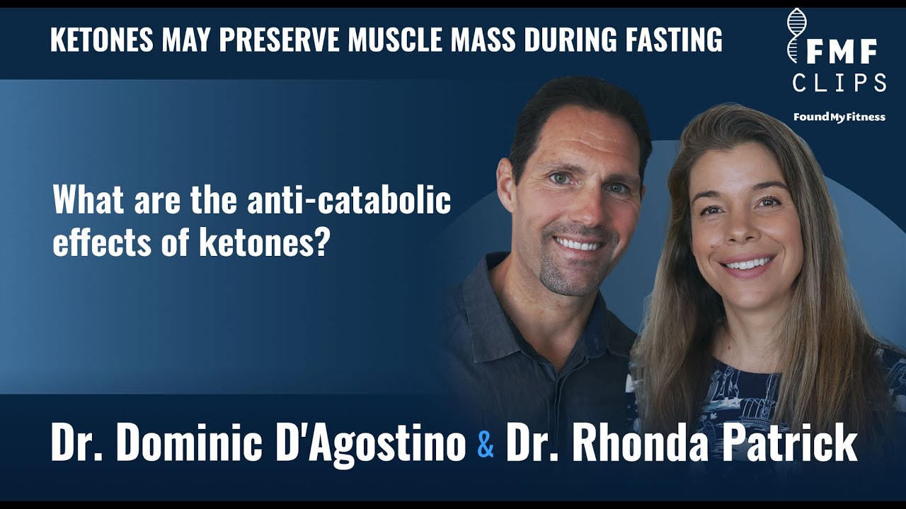 Ketones may preserve muscle mass during fasting | Dr. Dominic D'Agostino