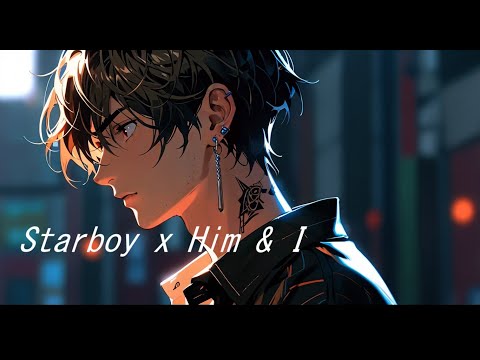 The Weekend, G-eazy & Halsey - Starboy x Him & I ( sped up + reverb )