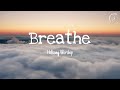 BREATHE | by Hillsong Worship with Lyrics