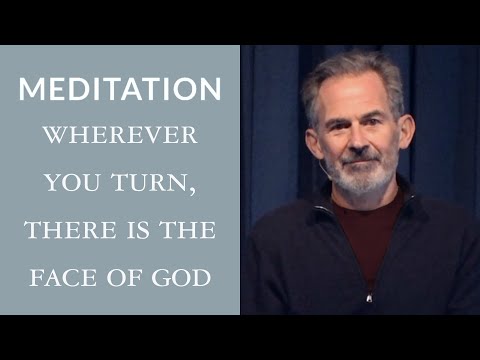 Guided Meditation: Wherever You Turn, There Is the Face of God