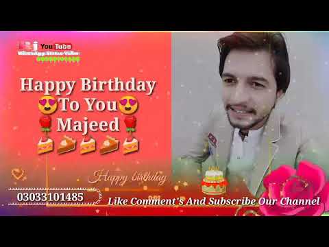 Happy Birthday whstapp Status Video New birthday wishes Video Majeed Happy Birthday
