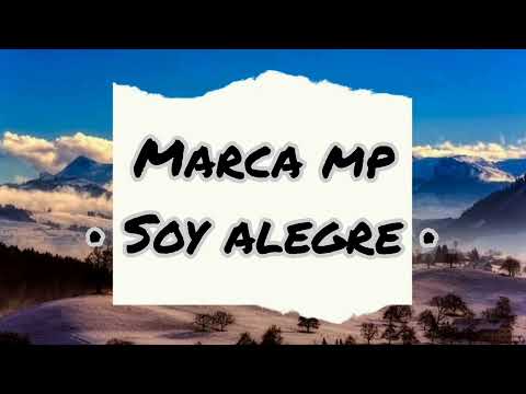 Marca MP - Soy Alegre (Letra/Lyrics)