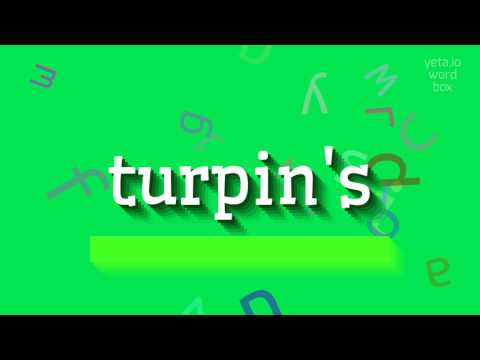 TURPIN'S - HOW TO PRONOUNCE TURPIN'S?