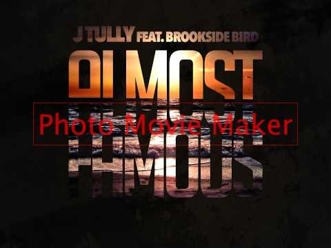 J Tully - Almost Famous feat. Brookside Bird