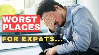 Worst Expat Destinations for 2024 & 2025 - AVOID These COUNTRIES - (According to other expats)
