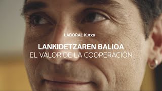 LABORAL Kutxa SOMOS UNA BANCA COOPERATIVA Y ES UN ORGULLO CONTARLO anuncio