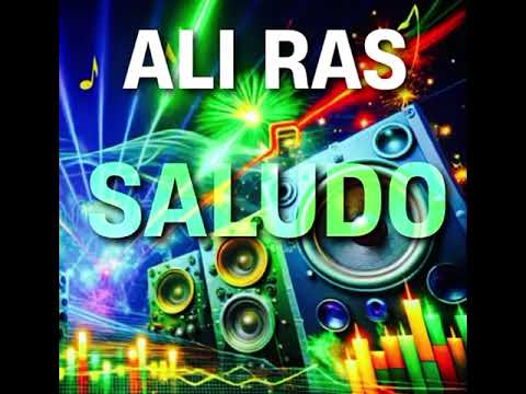 Ali Ras -Saludo