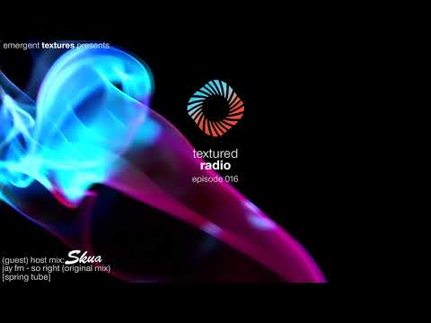 Textured Radio 016 Guest Host Mix - Skua
