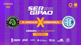 DESPORTIVA ARACAJU X CONFIANÇA - 1ª FASE | SERGIPÃO 2026 - AO VIVO: TV ATALAIA - ÀS 15H30-10/01/2026