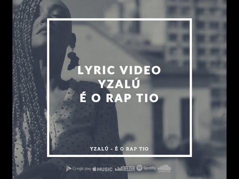 Lyric Vídeo - E o Rap Tio - Yzalú e Amanda NegraSim