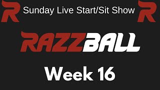 Fantasy Football Start and Sit Show LIVE - NFL Week 16