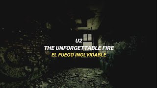 U2 - The Unforgettable Fire (Subtitulada español-ingles) Lyrics