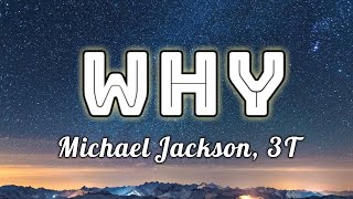 Michael Jackson, 3T - Why (Lyrics Video)