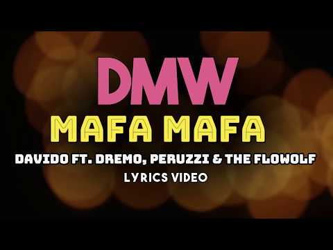 DMW - Davido, Dremo, Peruzzi & The Flowolf – Mafa Mafa (Lyrics Video)