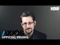 AXIOS on HBO: Edward Snowden (Season 2 Episode 8 Promo) | HBO