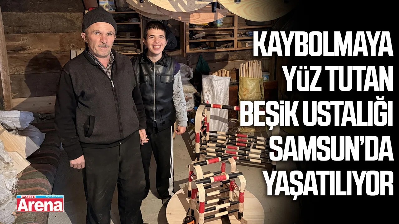 Kaybolmaya yüz tutan beşik ustalığı Samsun’da yaşatılıyor