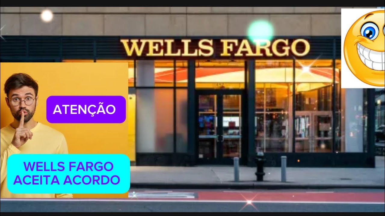 BANCO WELLS FARGO ACEITA ACORDO