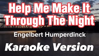 HELP ME MAKE IT THROUGH THE NIGHT | ENGELBERT HUMPERDINCK | KARAOKE VERSION