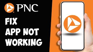How To Fix PNC Bank Mobile Banking App Not Working [SOLVED]