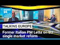 we have to update the single market fast former italian pm enrico letta says • france 24 english