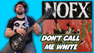 How To Play NOFX Don't Call Me White!