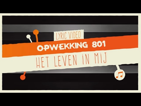 Opwekking 801 - Het Leven In Mij - CD41 - (lyric video)