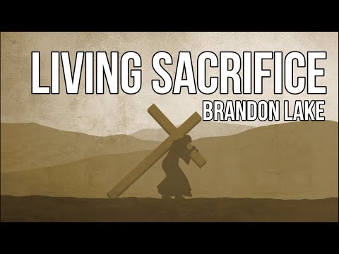 Living Sacrifice - Brandon Lake | House of Miracles (Live)(Lyrics)