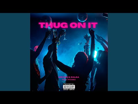 Thug On It
