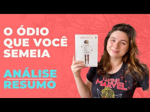 O ÓDIO QUE VOCÊ SEMEIA - ANÁLISE E RESUMO