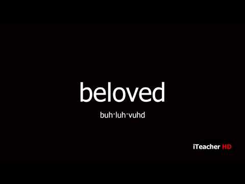 How to pronounce beloved