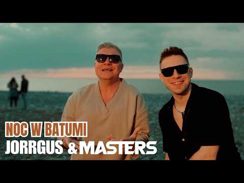JORRGUS & Masters - Noc w Batumi (Oficjalny teledysk) Nowy HIT Disco Polo 2025