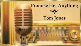 Promise Her Anything *💞* Tom Jones * (1966)