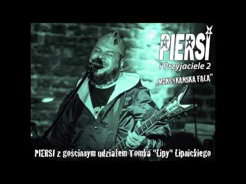 PIERSI i LIPA - Meksykańska Fala