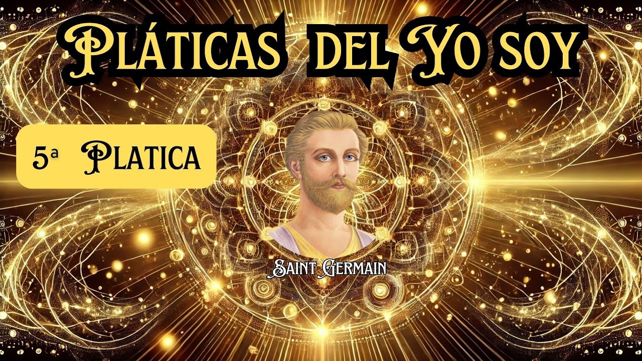 ✨🌟 PLÁTICAS DE SAINT GERMAIN: Quinta Revelación 🌌🔥 Descubre la Sabiduría que Transformará tu Vida 💎