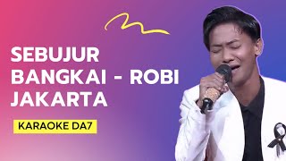 Download lagu KARAOKE | SEBUJUR BANGKAI - ROBI JAKARTA mp3 Download lagu KARAOKE | SEBUJUR BANGKAI - ROBI JAKARTA mp3